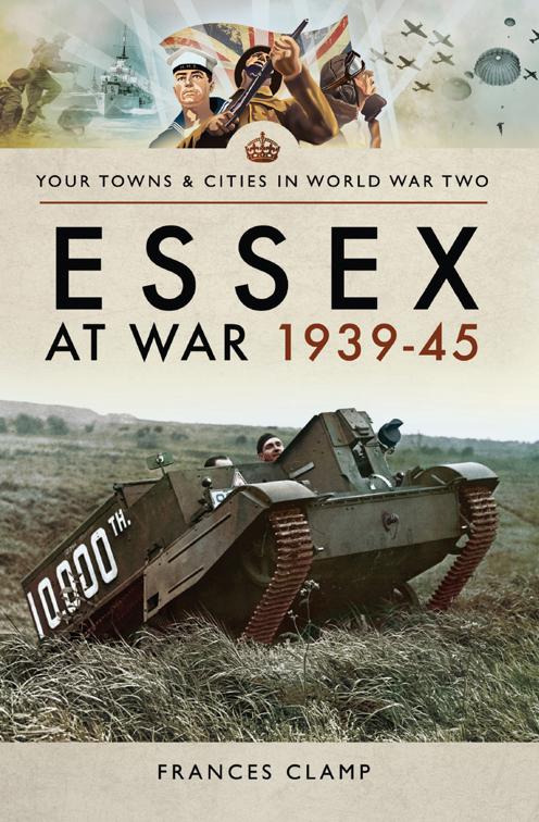 Essex at War, 1939–45, Your Towns &amp; Cities in World War Two