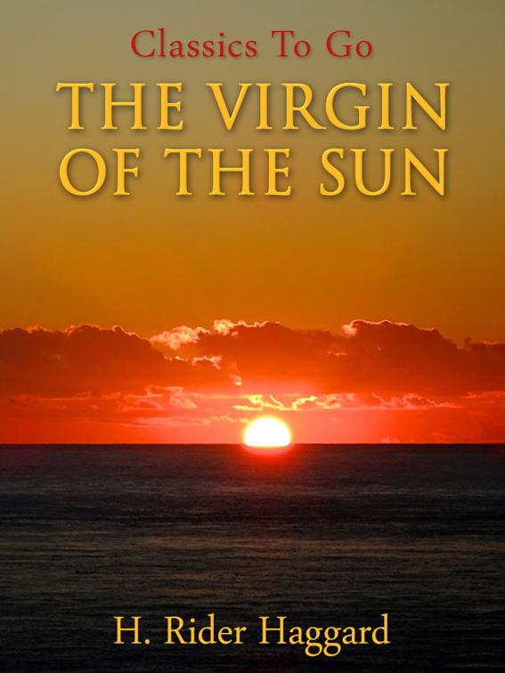 The Virgin of the Sun, Classics To Go