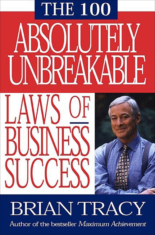 100 Absolutely Unbreakable Laws of Business Success