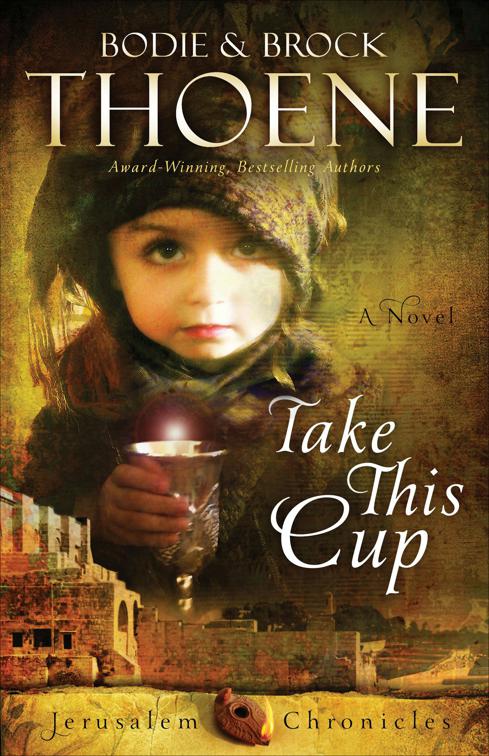 Take This Cup, The Jerusalem Chronicles