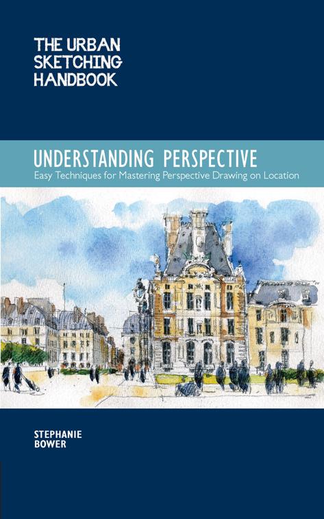 Urban Sketching Handbook: Understanding Perspective
