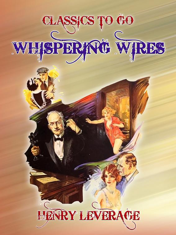 Whispering Wires, Classics To Go