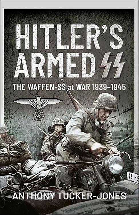 Hitler&#x27;s Armed SS