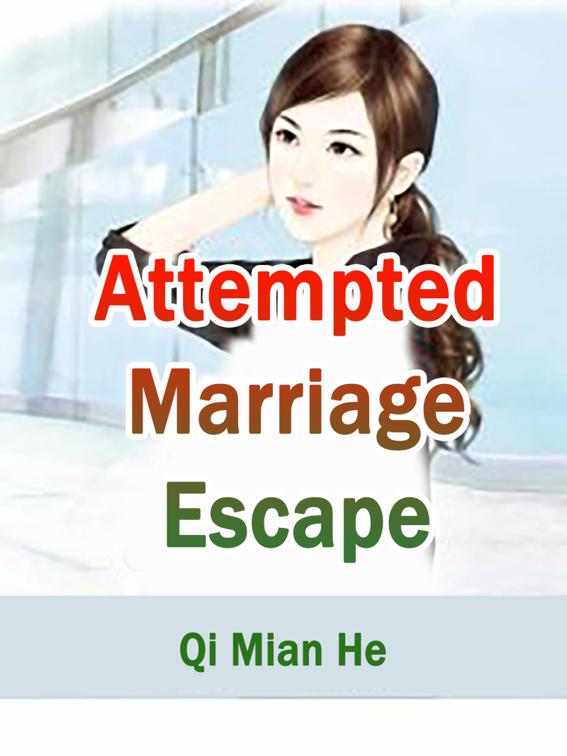 This image is the cover for the book Attempted Marriage Escape, Volume 3