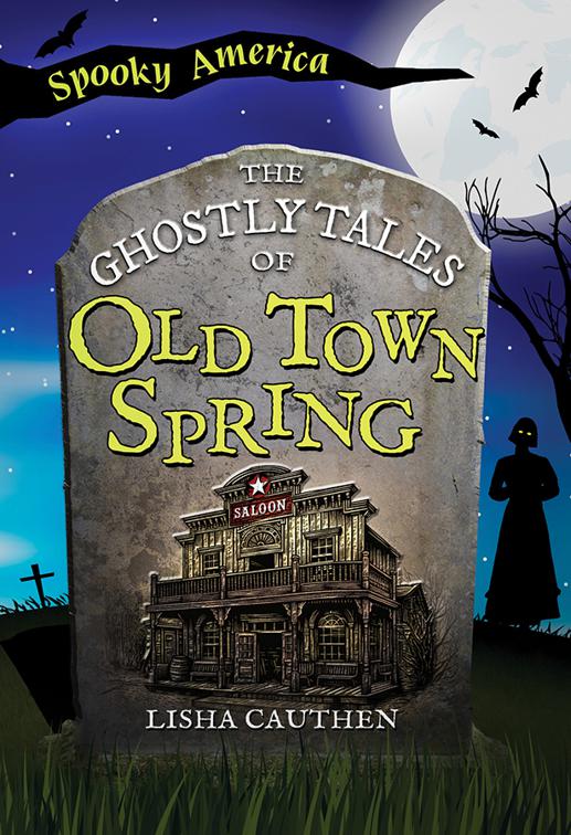 Ghostly Tales of Old Town Spring, Spooky America