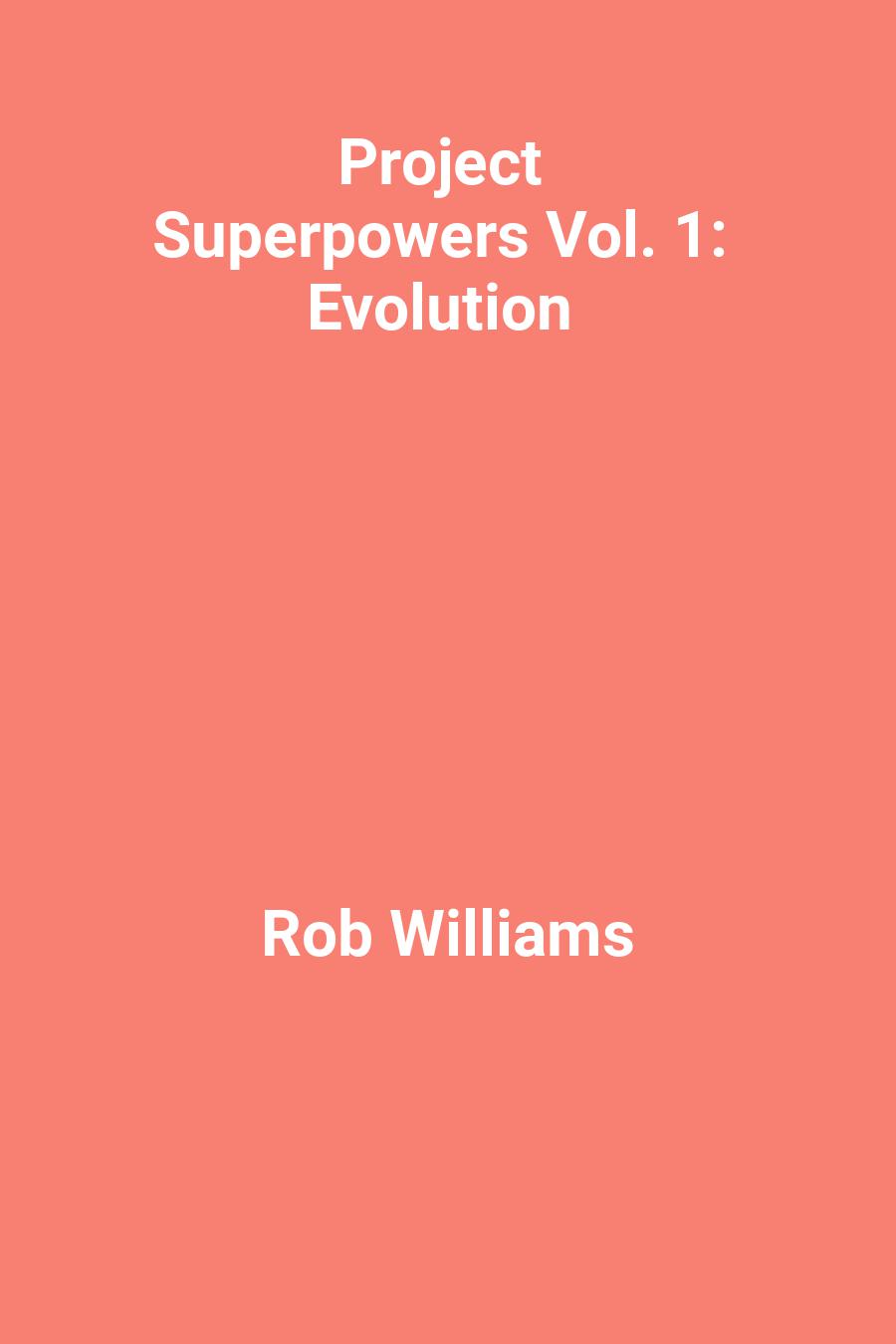 Project Superpowers Vol. 1: Evolution