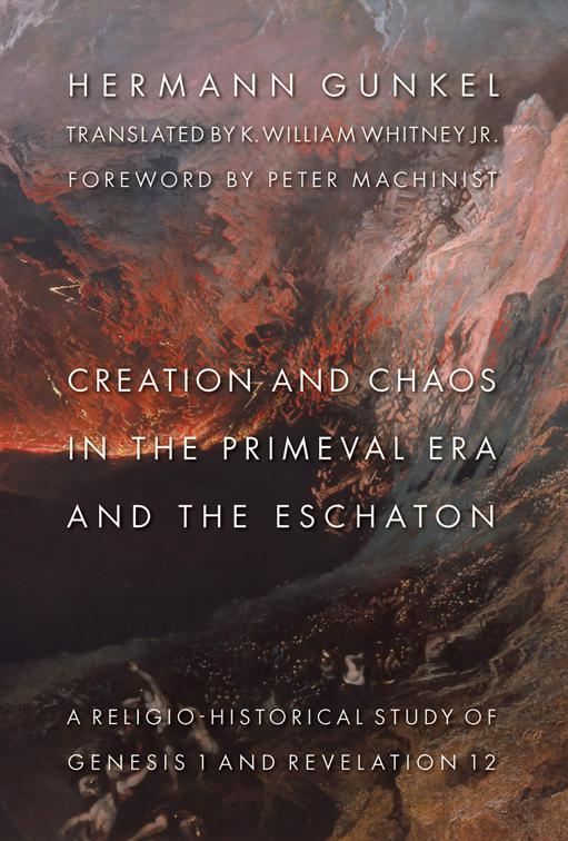 Creation and Chaos in the Primeval Era and the Eschaton, The Biblical Resource Series (BRS)