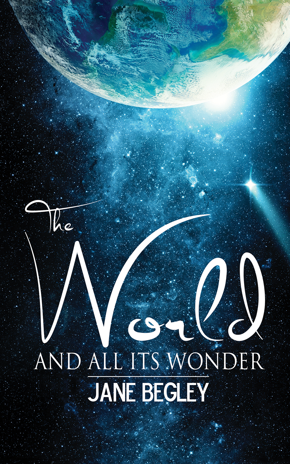 This image is the cover for the book The World and All Its Wonder