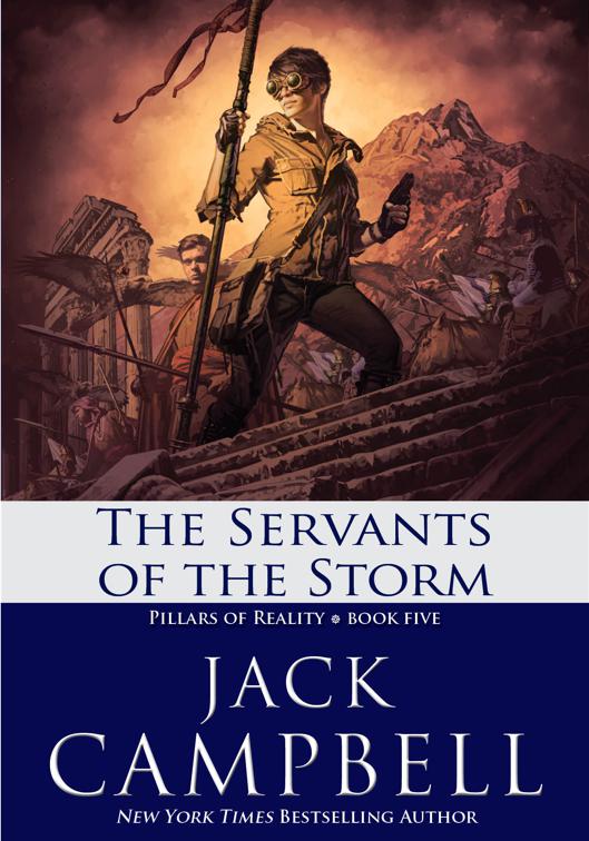 The Servants of the Storm, The Pillars of Reality