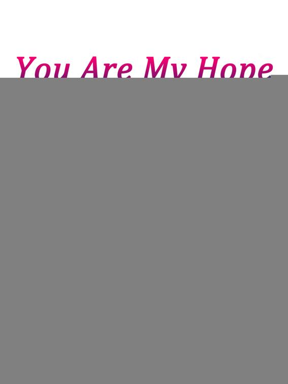 This image is the cover for the book You Are My Hope, Volume 1