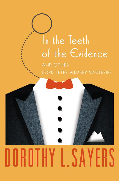 In the Teeth of the Evidence, The Lord Peter Wimsey Mysteries
