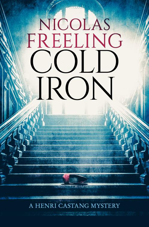 Cold Iron, The Henri Castang Mysteries