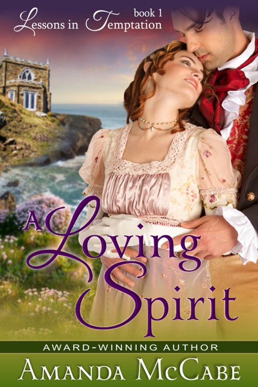 A Loving Spirit (Lessons in Temptation Series, Book 1), Lessons in Temptation Series