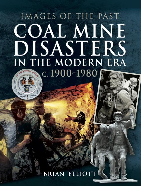 Coal Mine Disasters in the Modern Era c. 1900–1980, Images of the Past