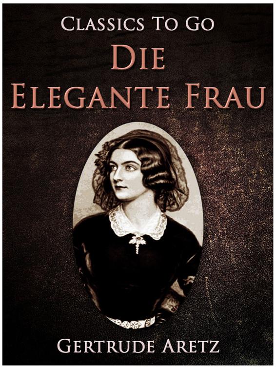 Die elegante Frau, Classics To Go