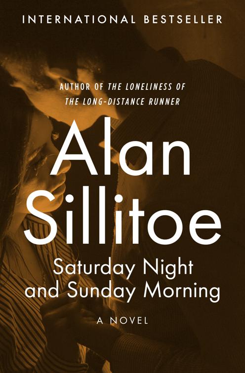 Saturday Night and Sunday Morning, The Seaton Novels