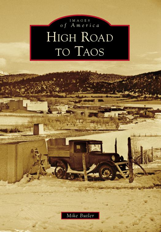 This image is the cover for the book High Road to Taos, Images of America