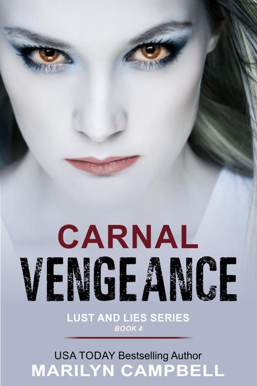 Carnal Vengeance (Lust and Lies Series, Book 4), Lust and Lies Series