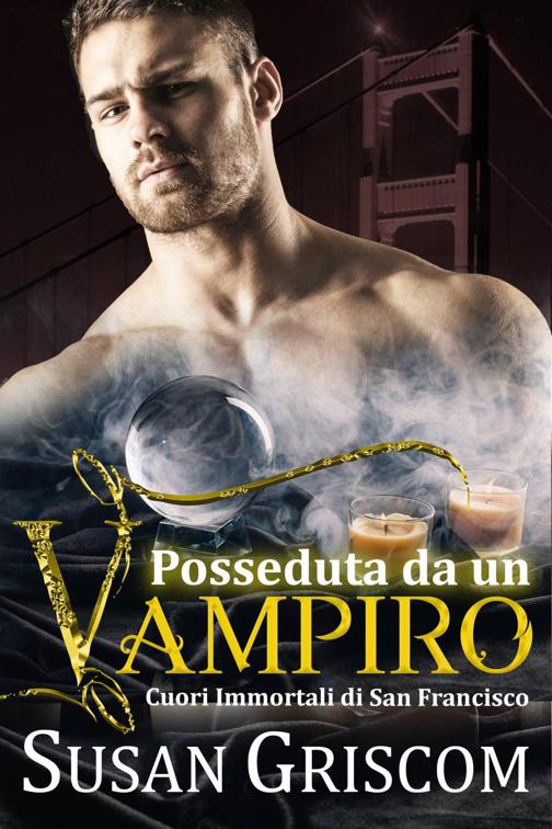 Posseduta da un vampiro, Cuori Immortali di San Francisco