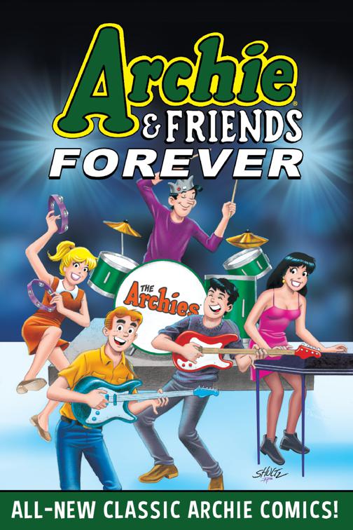 Archie &amp; Friends Forever, Archie &amp; Friends Forever