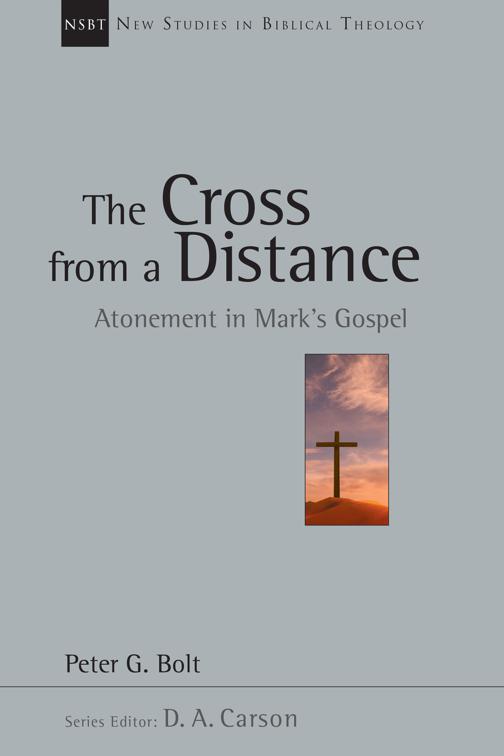 The Cross from a Distance, New Studies in Biblical Theology