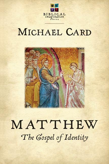 Matthew: The Gospel of Identity, The Biblical Imagination Series