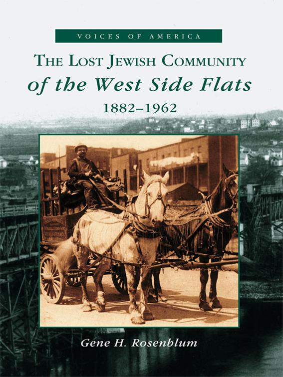Lost Jewish Community of the West Side Flats: 1882-1962, Voices of America