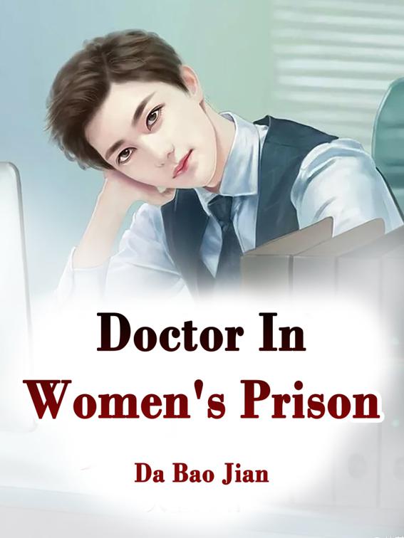 Doctor In Women&#x27;s Prison, Volume 2