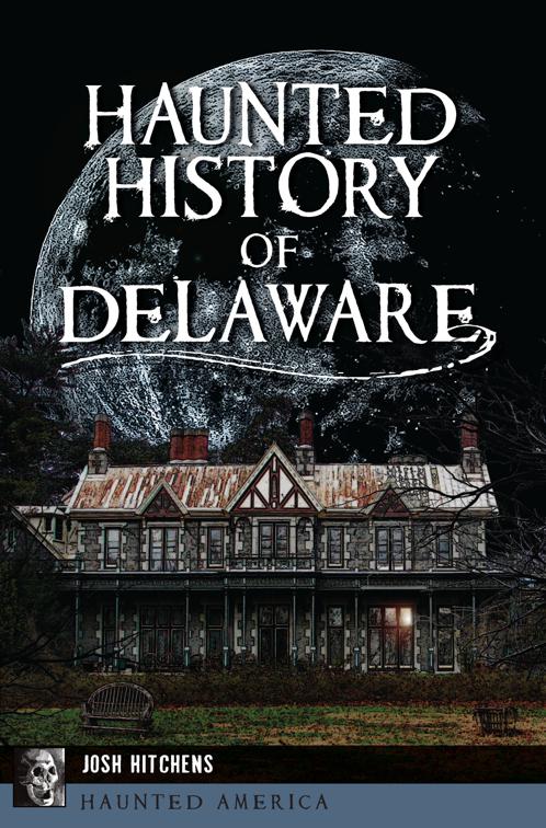 Haunted History of Delaware, Haunted America