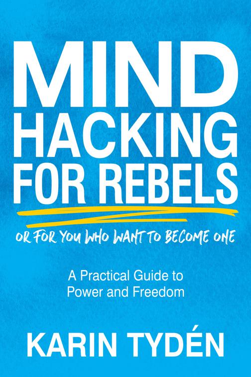 Mind Hacking for Rebels