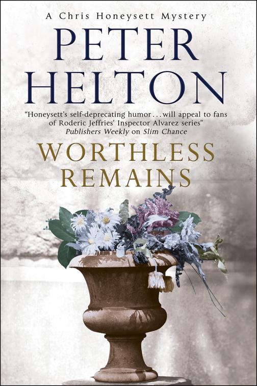 Worthless Remains, The Chris Honeysett Mysteries