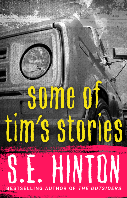 Some of Tim&#x27;s Stories
