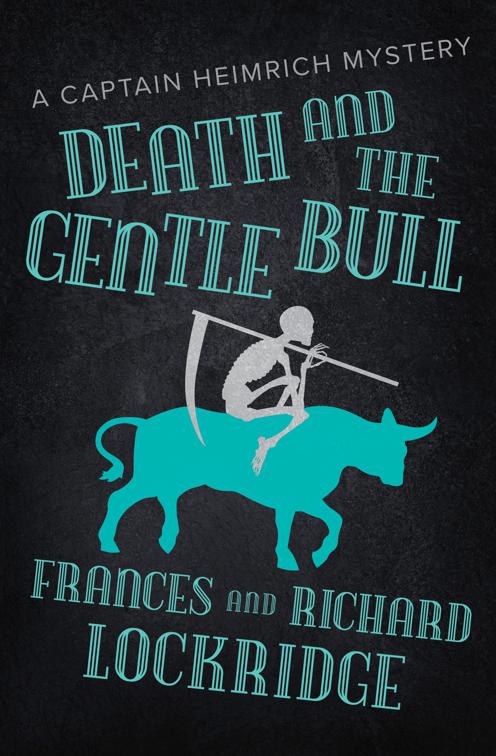 Death and the Gentle Bull, The Captain Heimrich Mysteries