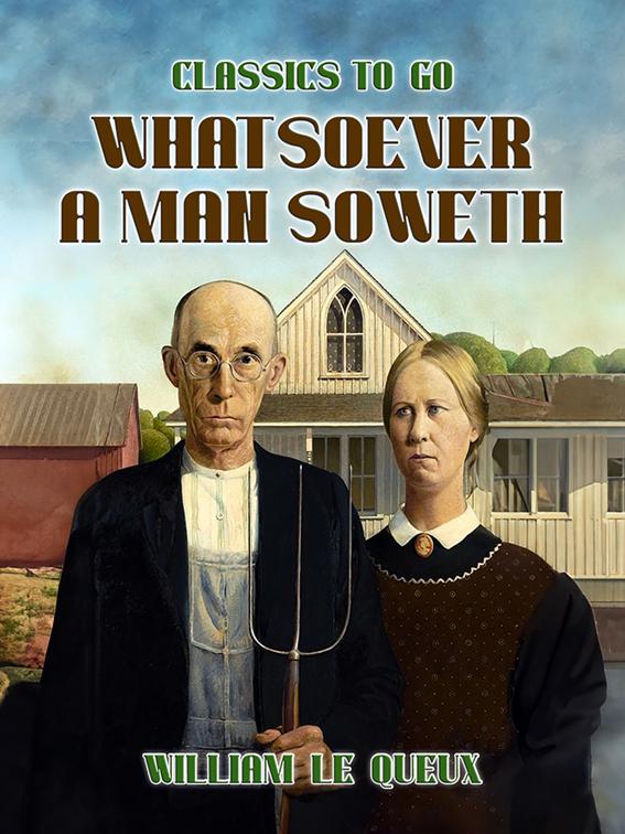 Whatsoever a Man Soweth, Classics To Go