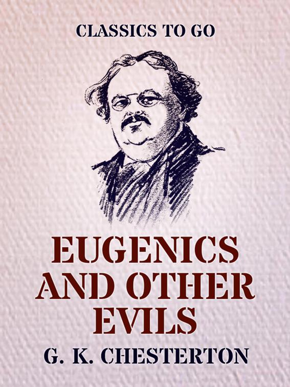 Eugenics and Other Evils, Classics To Go