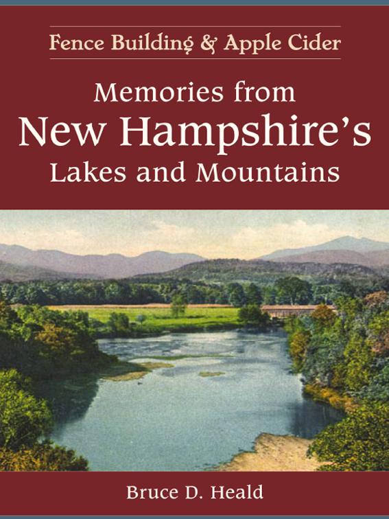 Memories from New Hampshire&#x27;s Lakes and Mountains, American Chronicles