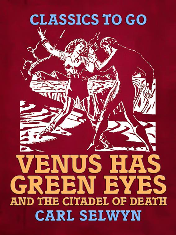 Venus Has Green Eyes and The Citadel of Death, Classics To Go