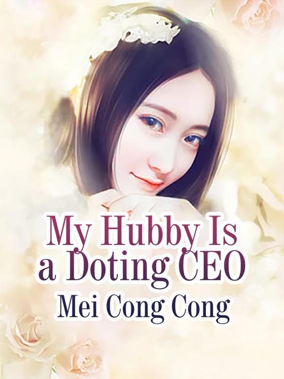 This image is the cover for the book My Hubby Is a Doting CEO, Volume 7