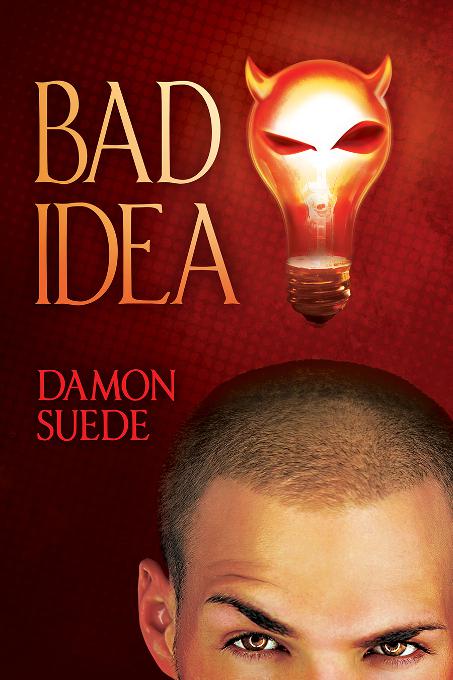 This image is the cover for the book Bad Idea, Itch Series