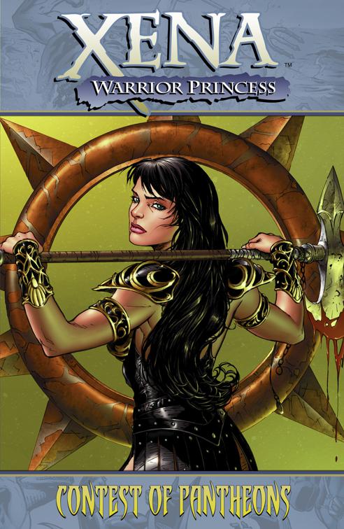 This image is the cover for the book Xena Warrior Princess Vol. 1: Contest of Pantheons