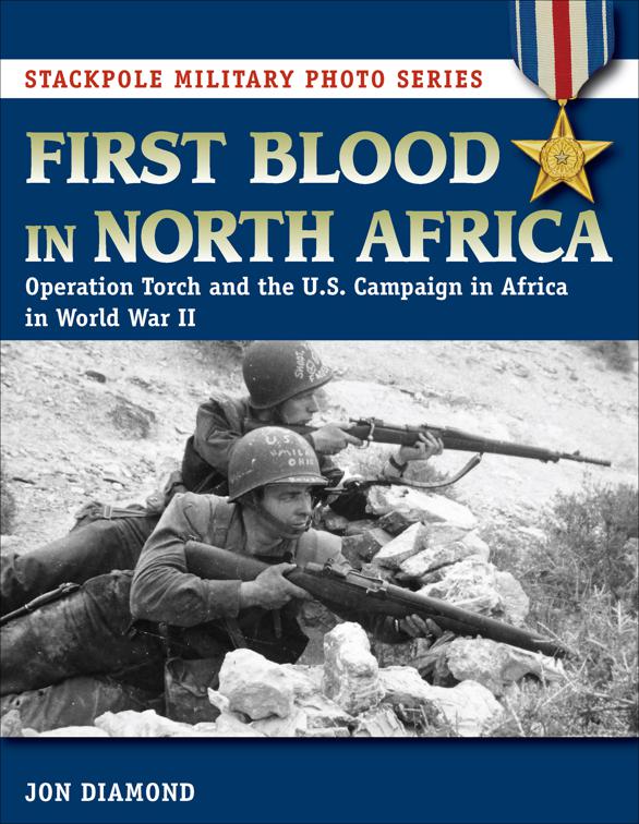 First Blood in North Africa, Stackpole Military Photo Series