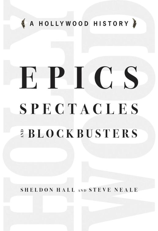 Epics, Spectacles, and Blockbusters, Contemporary Approaches to Film and Media Studies