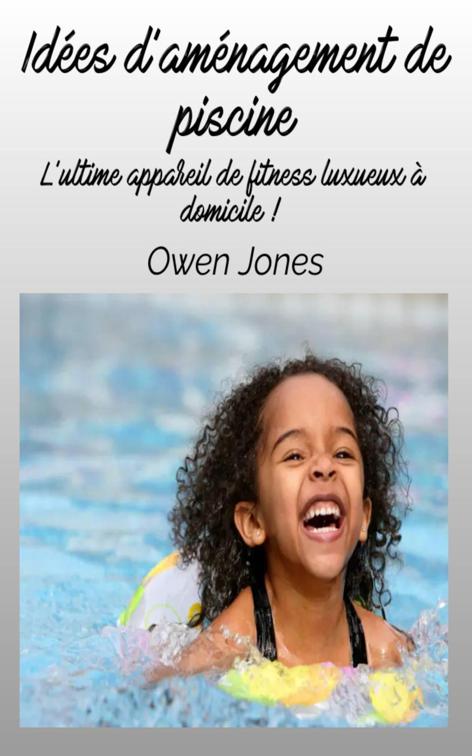 Idée d&#x27;aménagement de piscine