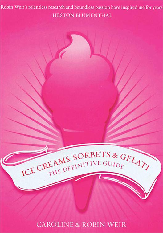 Ice Creams, Sorbets &amp; Gelati