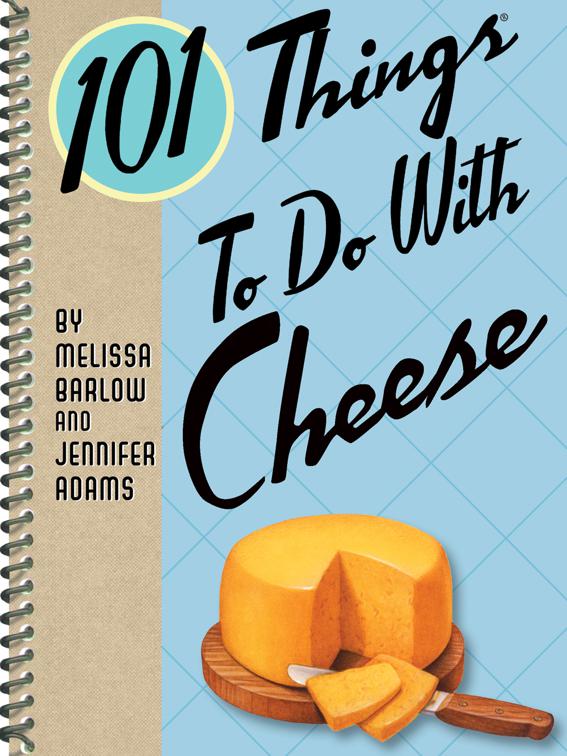 101 Things To Do With Cheese, 101 Things To Do With