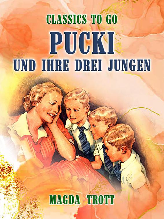 Pucki und ihre drei Jungen, Classics To Go