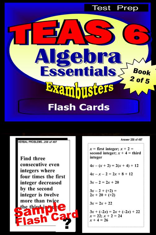 TEAS 6 Test Prep Algebra Review--Exambusters Flash Cards--Workbook 2 of 5, Exambusters TEAS 6