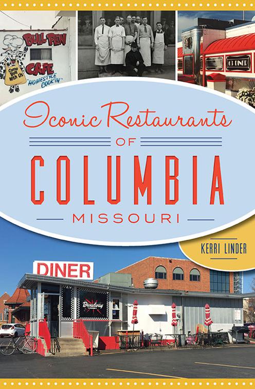 Iconic Restaurants of Columbia, Missouri, American Palate