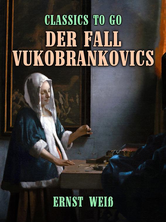 Der Fall Vukobrankovics, Classics To Go