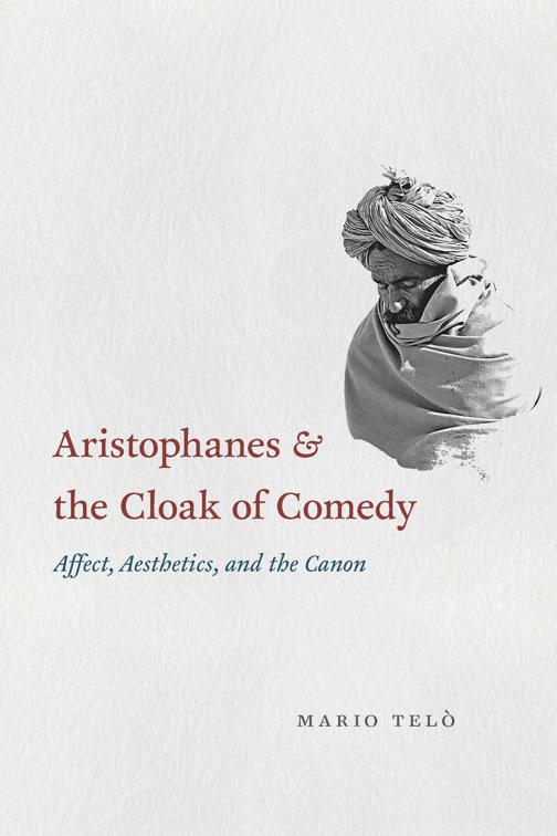 Aristophanes &amp; the Cloak of Comedy
